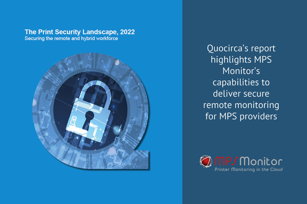 El informe de Quocirca destaca las habilidades de MPS Monitor en ofrecer una supervisión remota segura para los proveedores de Servicios de Impresión Gestionada