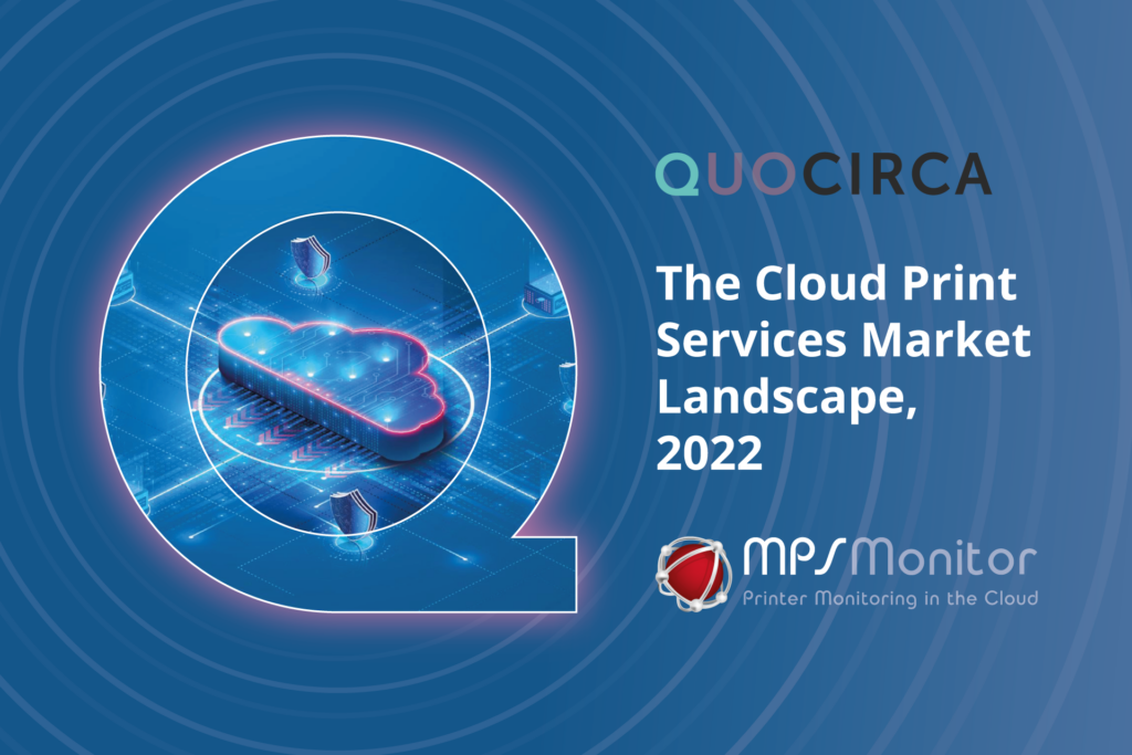 MPS Monitor apoya las tendencias del trabajo híbrido y en el cloud como identificado por el último informe de Quocirca